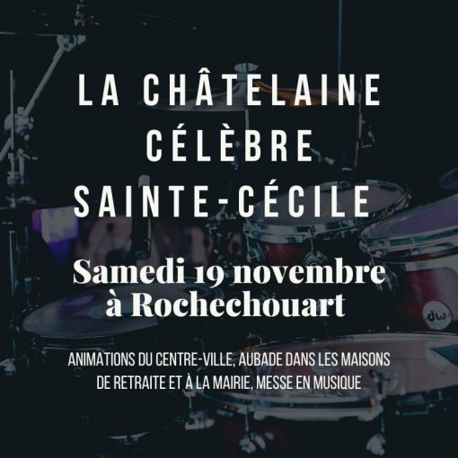 La Châtelaine célèbre Sainte-Cécile - Samedi 18 novembre 2022