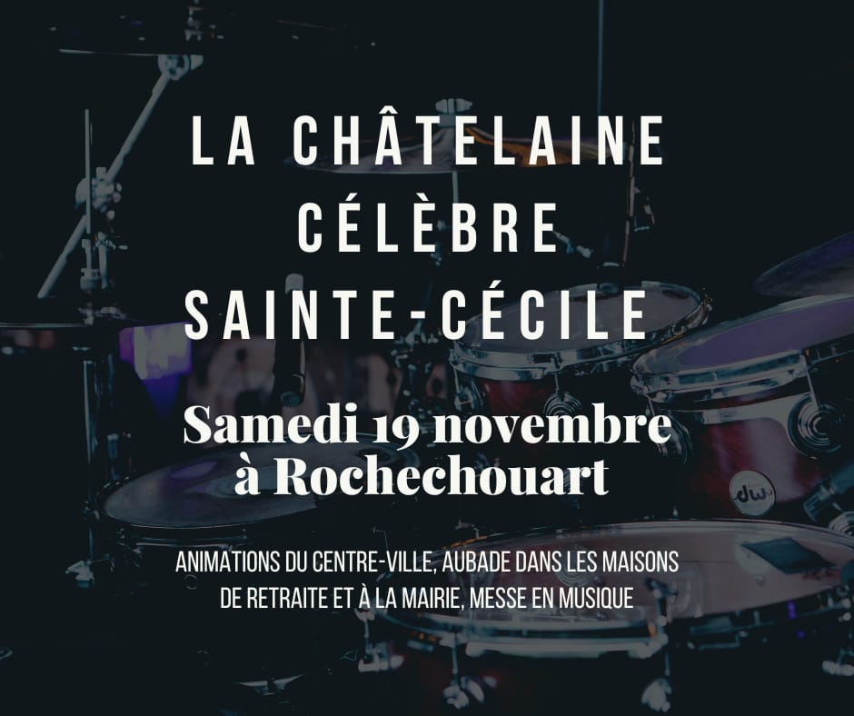 La Châtelaine célèbre Sainte-Cécile - Samedi 18 novembre 2022